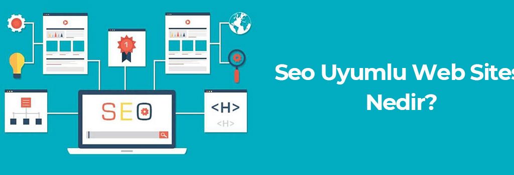 SEO Uyumlu Web Tasarım