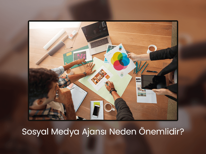 Sosyal Medya Ajansı Neden Önemlidir? Ajanslar İle Çalışmanın En Kolay 5 Yolu